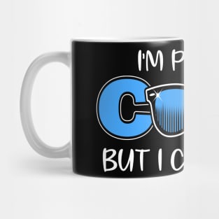 I'm Pretty Cool But I Cry A Lot Funny Quote Gift Mug